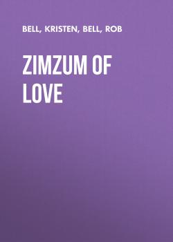 Читать ZimZum of Love - Rob  Bell
