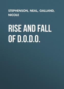 Читать Rise and Fall of D.O.D.O. - Neal  Stephenson