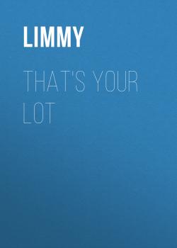 Читать That's Your Lot - Limmy