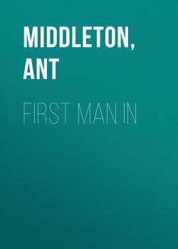 Читать First Man In - Ant  Middleton