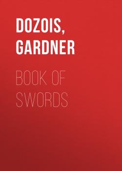 Читать Book of Swords - Гарднер Дозуа