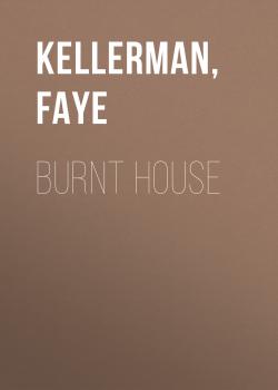 Читать Burnt House - Faye  Kellerman