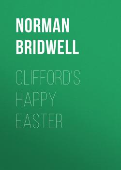 Читать Clifford's Happy Easter - Norman Bridwell