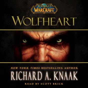 Читать World of Warcraft: Wolfheart - Richard A.  Knaak