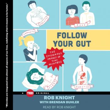 Читать Follow Your Gut - Rob  Knight