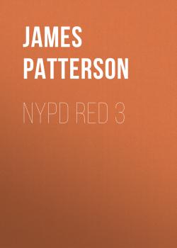 Читать NYPD Red 3 - James  Patterson