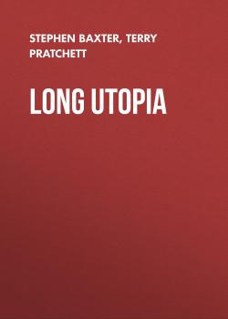 Читать Long Utopia - Терри Пратчетт