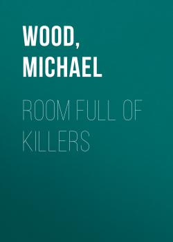 Читать Room Full of Killers (DCI Matilda Darke Thriller, Book 3) - Michael  Wood