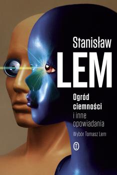 Читать Ogród ciemności i inne opowiadania - Stanisław Lem