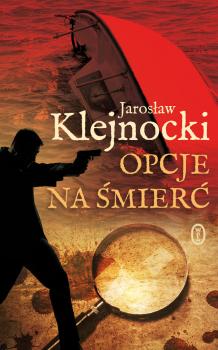 Читать Opcje na śmierć - Jarosław Klejnocki