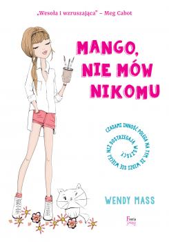 Читать Mango, nie mów nikomu - Wendy  Mass