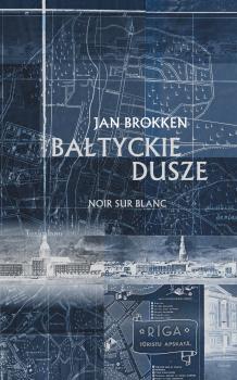 Читать Bałtyckie dusze - Jan Brokken