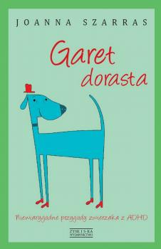 Читать Garet dorasta - Joanna Szarras