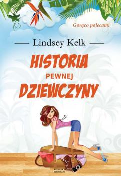 Читать Historia pewnej dziewczyny - Lindsey  Kelk