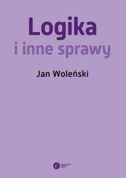 Читать Logika i inne sprawy - Jan  Wolenski