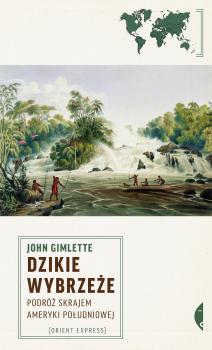 Читать Dzikie wybrzeże - John  Gimlette