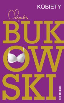 Читать Kobiety - Charles  Bukowski