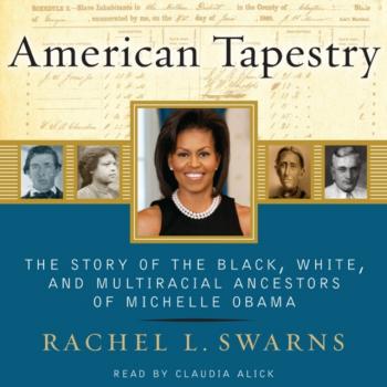 Читать American Tapestry - Rachel L.  Swarns