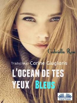 Читать L'Océan De Tes Yeux Bleus - Gabriella Rose