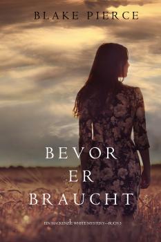 Читать Bevor Er Braucht  - Блейк Пирс