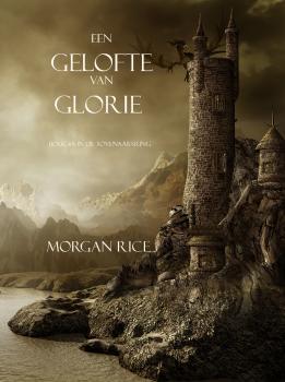 Читать Een Gelofte Van Glorie  - Морган Райс