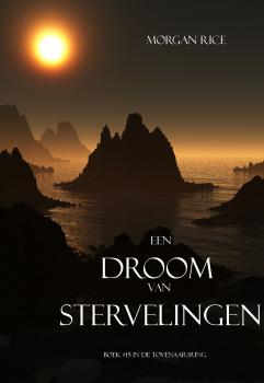 Читать Een Droom Van Stervelingen  - Морган Райс