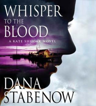 Читать Whisper to the Blood - Dana  Stabenow