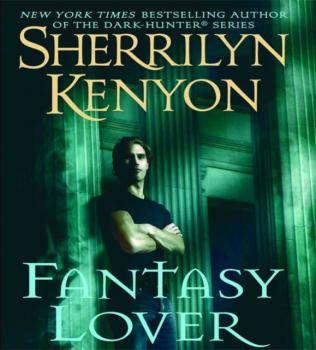 Читать Fantasy Lover - Sherrilyn Kenyon