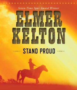 Читать Stand Proud - Elmer Kelton