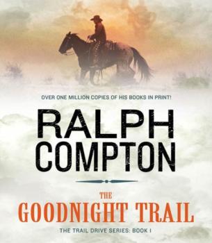 Читать Goodnight Trail - Ralph Compton