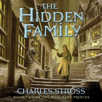Читать Hidden Family - Charles Stross