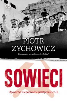 Читать Sowieci - Piotr Zychowicz