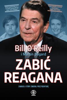 Читать Zabić Reagana - Bill  O'Reilly