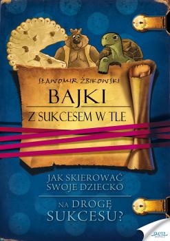 Читать Bajki z sukcesem w tle - Sławomir Żbikowski