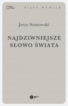 Читать Najdziwniejsze słowo świata - Jerzy Sosnowski