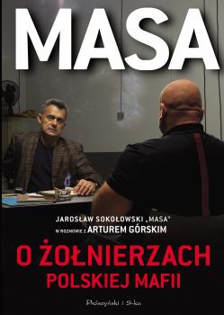 Читать Masa o żołnierzach polskiej mafii - Artur Górski