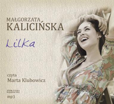 Читать Lilka audiobook - Małgorzata Kalicińska