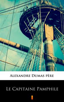 Читать Le Capitaine Pamphile - Александр Дюма