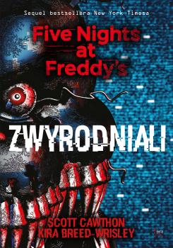 Читать Zwyrodniali. Five Nights at Freddy's 2 - Scott Cawthon