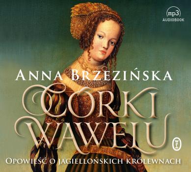 Читать Córki Wawelu - Anna Brzezińska