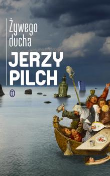 Читать Żywego ducha - Jerzy Pilch