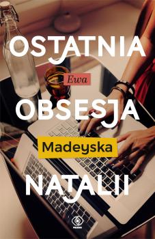 Читать Ostatnia obsesja Natalii - Ewa Madeyska