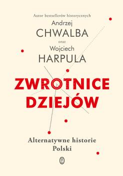 Читать Zwrotnice dziejów - Andrzej Chwalba