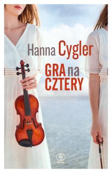 Читать Gra na cztery - Hanna Cygler