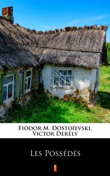 Читать Les Possédés - Fiodor M. Dostoïevski