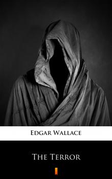 Читать The Terror - Edgar  Wallace