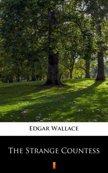Читать The Strange Countess - Edgar  Wallace