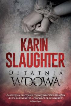 Читать Ostatnia wdowa - Karin Slaughter