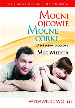 Читать Mocni ojcowie, mocne córki - Meg Meeker