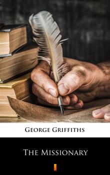 Читать The Missionary - George Griffiths